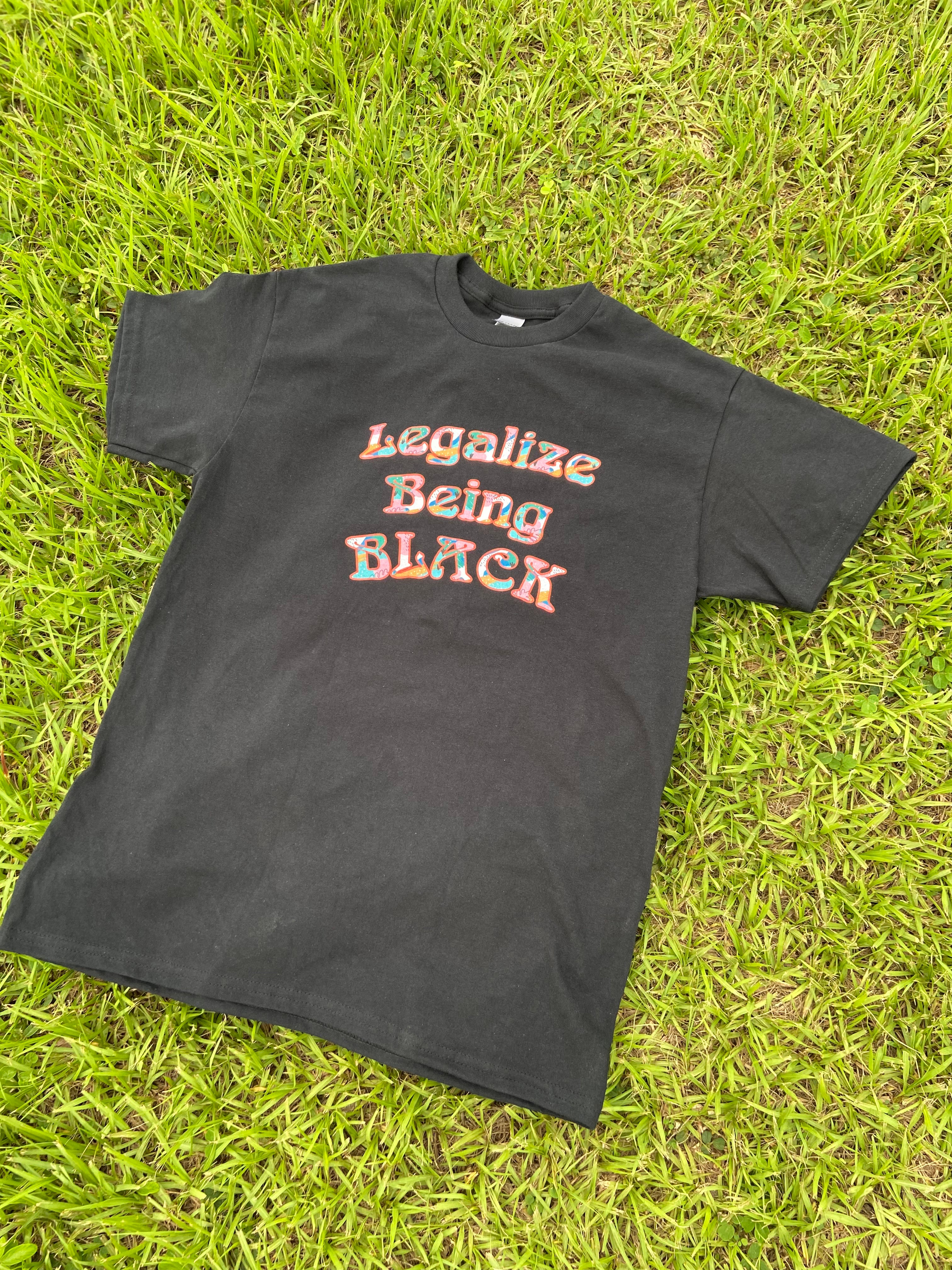 Legalize Being Black - (Black History Month)