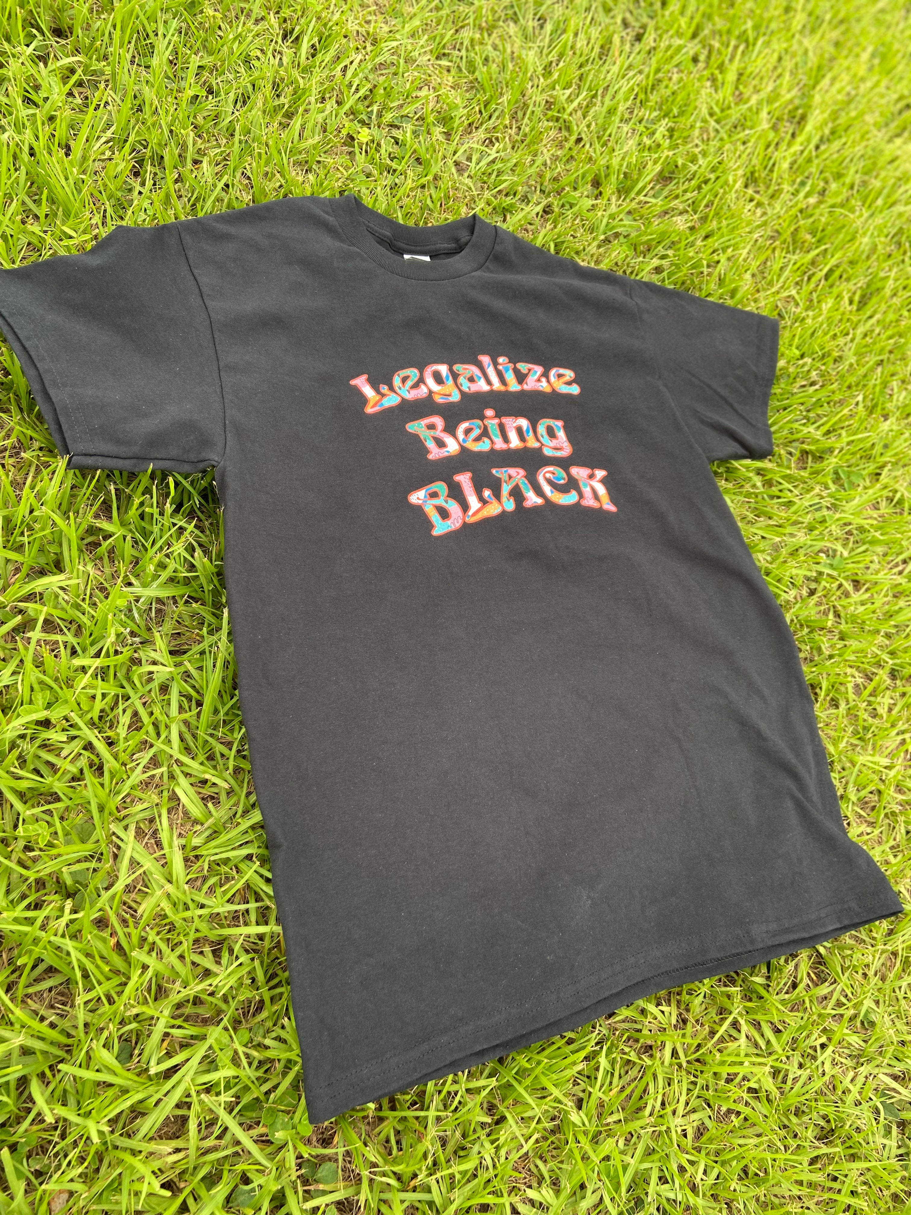 Legalize Being Black - (Black History Month)