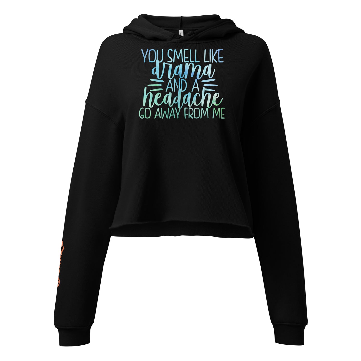 You Smell Like Drama Crop Hoodie