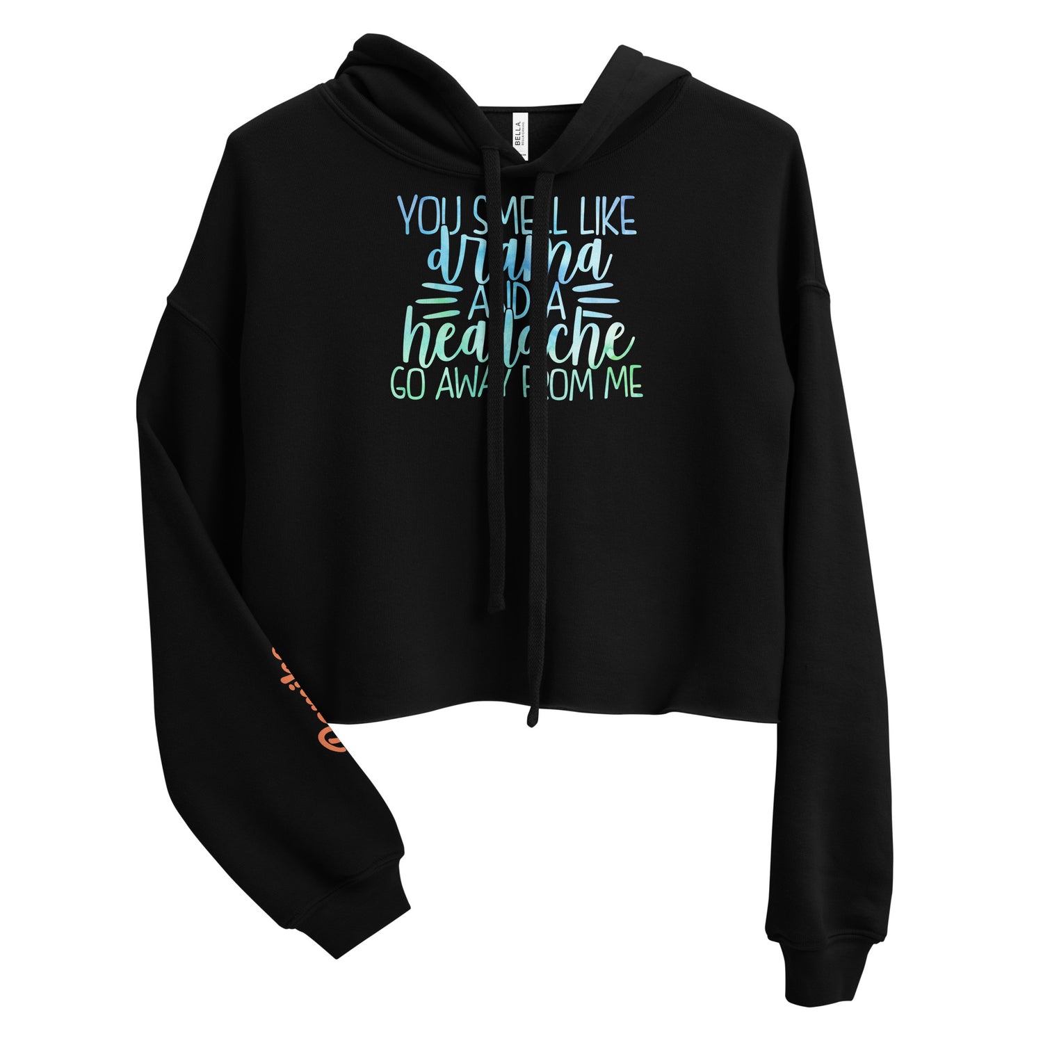 You Smell Like Drama Crop Hoodie