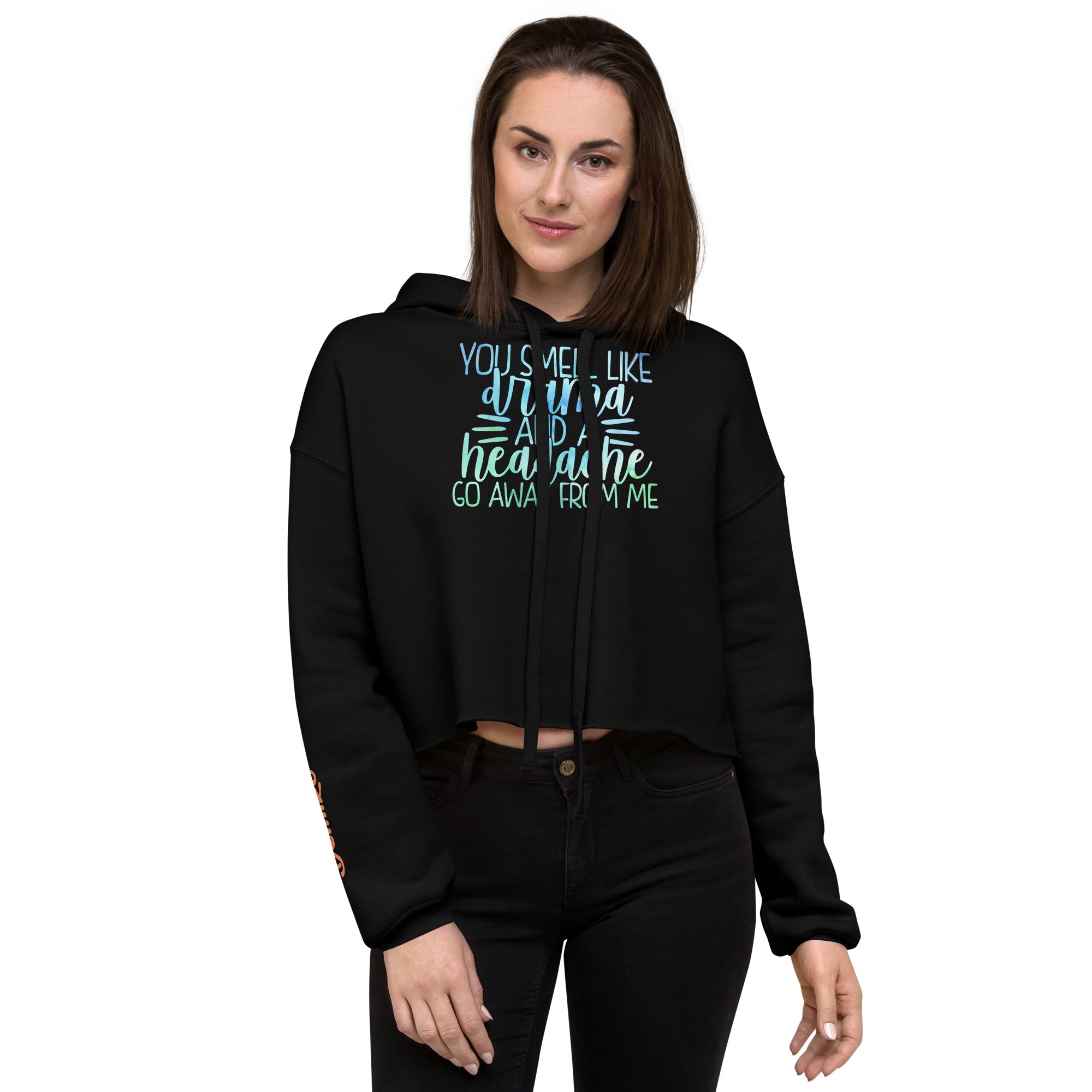 You Smell Like Drama Crop Hoodie